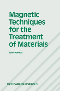 Magnetic Techniques for the Treatment of Materials Jan Svoboda Author