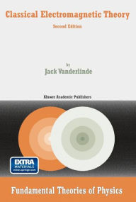 Classical Electromagnetic Theory Jack Vanderlinde Author