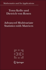 Advanced Multivariate Statistics with Matrices Tõnu Kollo Author