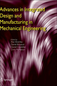 Advances in Integrated Design and Manufacturing in Mechanical Engineering Alan Bramley Editor