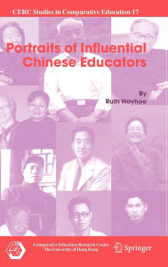 Portraits of Influential Chinese Educators Ruth Hayhoe Author