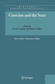 Coercion and the State David A. Reidy Editor