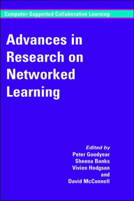 Advances in Research on Networked Learning Peter M. Goodyear Editor