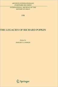 The Legacies of Richard Popkin Jeremy D. Popkin Editor