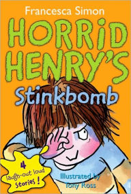 Horrid Henry's Stinkbomb Francesca Simon Author