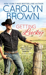 Getting Lucky (Lucky Cowboys Series #3) Carolyn Brown Author