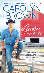 One Lucky Cowboy (Lucky Cowboys Series #2) Carolyn Brown Author