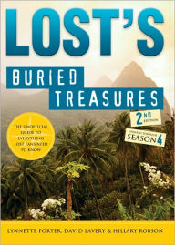 Lost's Buried Treasures, 2E: The Unofficial Guide to Everything Lost Fans Need to Know - Lynnette Porter