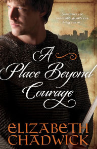 A Place Beyond Courage Elizabeth Chadwick Author