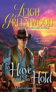 To Have and to Hold Leigh Greenwood Author