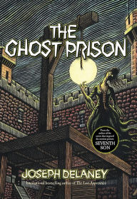The Ghost Prison Joseph Delaney Author