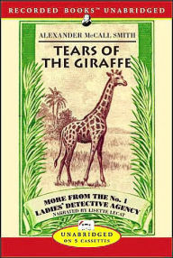 Tears of the Giraffe (No. 1 Ladies' Detective Agency Series #2) - Alexander McCall Smith
