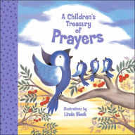 A Children's Treasury of Prayers Linda Bleck Illustrator