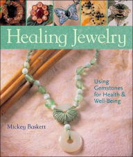 Healing Jewelry: Using Gemstones for Health & Well-Being