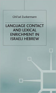 Language Contact and Lexical Enrichment in Israeli Hebrew G. Zuckermann Author