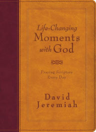 Life-Changing Moments with God: Praying Scripture Every Day (NKJV) David Jeremiah Author