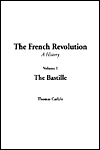 French Revolution: A History, The Bastille - Thomas Carlyle