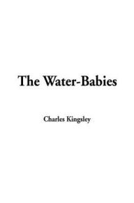 The Water-Babies Charles Kingsley Author