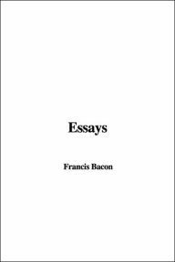 The Essays - Francis Bacon