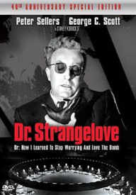 Dr. Strangelove or: How I Learned to Stop Worrying and Love the Bomb - Stanley Kubrick