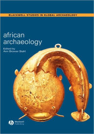 African Archaeology: A Critical Introduction Ann B. Stahl Editor
