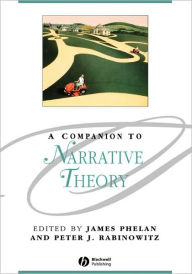 A Companion to Narrative Theory James Phelan Editor