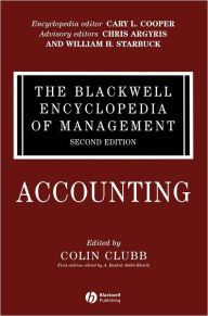 The Blackwell Encyclopedia of Management, Accounting Colin Clubb Editor