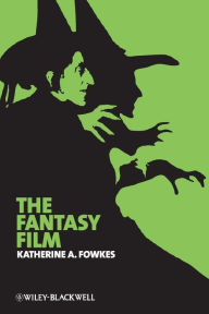 The Fantasy Film Katherine A. Fowkes Author
