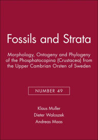 Morphology, Ontogeny and Phylogeny of the Phosphatocopina (Crustacea) from the Upper Cambrian Orsten of Sweden Klaus Muller Author