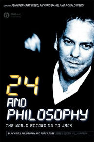 24 and Philosophy: The World According to Jack Jennifer Hart Weed Author