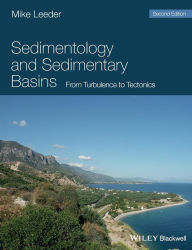 Sedimentology and Sedimentary Basins: From Turbulence to Tectonics Mike R. Leeder Author