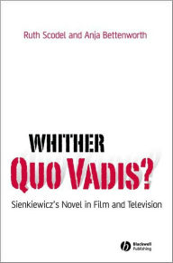 Whither Quo Vadis?: Sienkiewicz's Novel in Film and Television Ruth Scodel Author