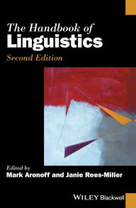 The Handbook of Linguistics Mark Aronoff Editor