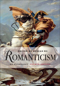 Romanticism: An Anthology Duncan Wu Editor