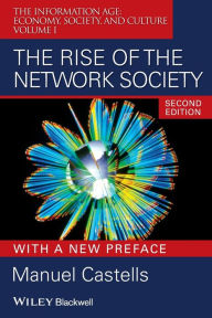 The Rise of the Network Society Manuel Castells Author
