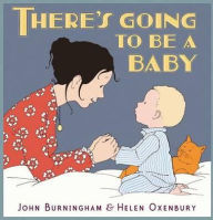 There's Going to Be a Baby John Burningham Author