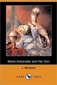 Marie Antoinette And Her Son L. Muhlbach Author