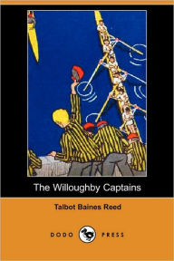 The Willoughby Captains - Talbot Baines Reed
