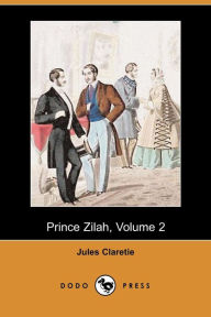 Prince Zilah, Volume 2 - Jules Claretie