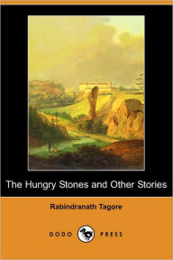 The Hungry Stones and Other Stories - Rabindranath Tagore