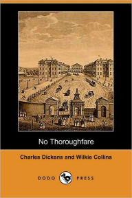 No Thoroughfare (Dodo Press) Charles Dickens Author