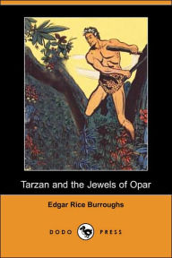 Tarzan and the Jewels of Opar (Dodo Press) - Edgar Rice Burroughs