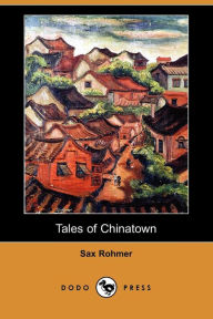 Tales Of Chinatown - Sax Rohmer