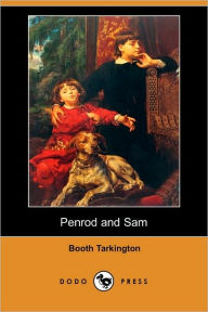 Penrod And Sam (Dodo Press) Booth Tarkington Author