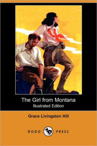 The Girl From Montana - Grace Livingston Hill
