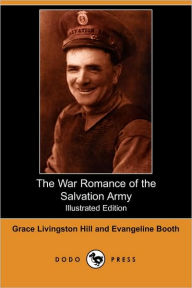 The War Romance Of The Salvation Army (Illustrated Edition) - Grace Livingston Hill