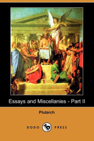 Essays And Miscellanies - Part Ii - Plutarch