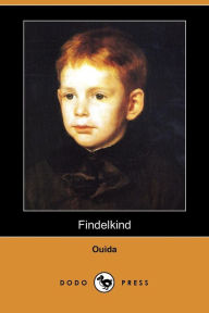 Findelkind (Dodo Press) - Ouida