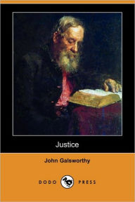 Justice John Sir Galsworthy Author