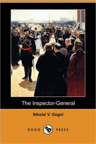 The Inspector-General (Dodo Press) Nikolai Gogol Author